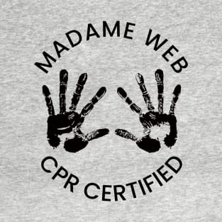 HTDGM - Madame Web - CPR Certified (dark version) T-Shirt